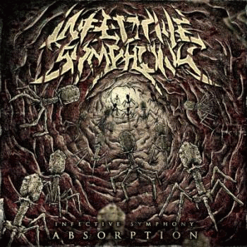 Infective Symphony : Absorption Infective Symphony : Absorption